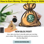 Read more about the article How to Earn Money Through a Blog in 2024